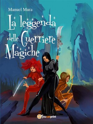 cover image of La leggenda delle guerriere magiche